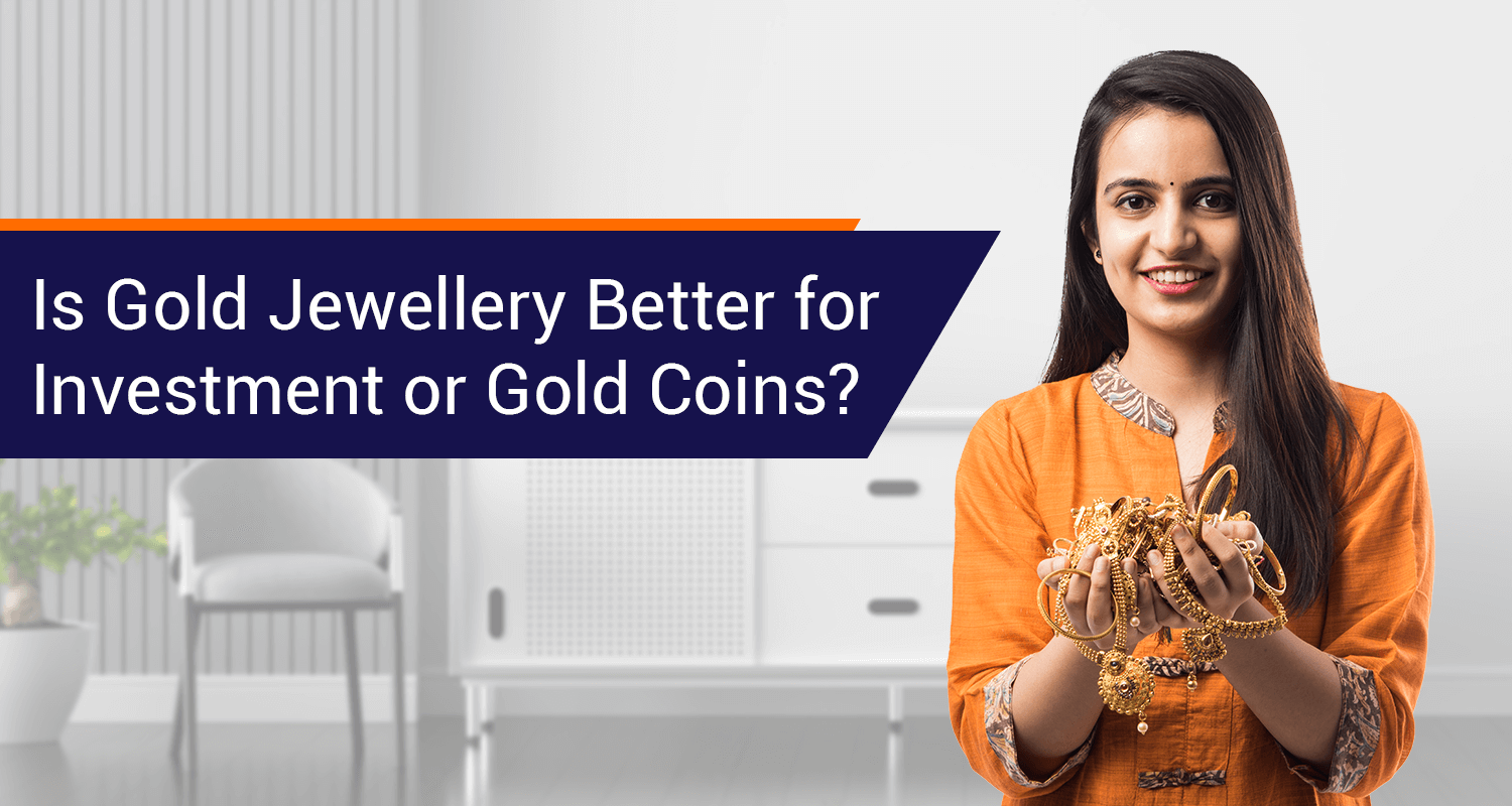 Gold Jewellery Vs Gold Coin Which Is Best For Investment IIFL